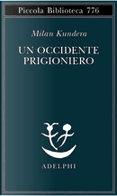 Un Occidente prigioniero by Milan Kundera