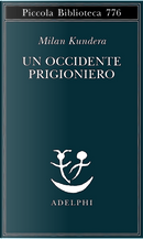 Un Occidente prigioniero by 米蘭．昆德拉