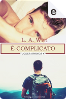 È complicato by L. A. Witt