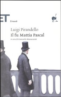 Il fu Mattia Pascal by Luigi Pirandello