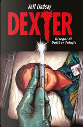 Dexter by Dalibor Talajic, Jeff Lindsay