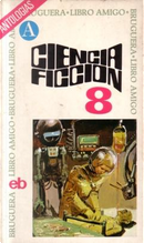 Ciencia ficción 8 by D. F. Jones, Fritz Leiber, Harlan Ellison, Harvey Jacobs, Isaac Asimov, Larry Niven, Samuel R. Delany, Sonya Dorman
