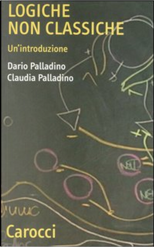 Logiche non classiche by Claudia Palladino, Dario Palladino