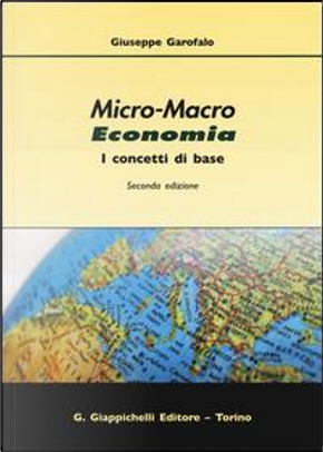 Micro-macro economia. I concetti di base by Giuseppe Garofalo