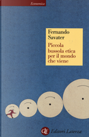 Piccola bussola etica per il mondo che viene by Fernando Savater