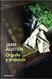 Orgullo y prejuicio by Jane Austen