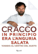 In principio era l'anguria salata by Carlo Cracco