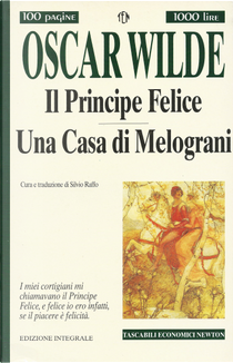 Il principe felice - Una casa di melograni by Oscar Wilde