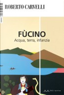 Fùcino by Roberto Carvelli