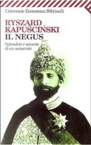 Il Negus by Ryszard Kapuscinski