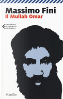 Il Mullah Omar by Massimo Fini