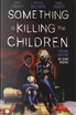 Something is Killing The Children 4 by James Tynion IV