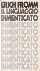 Il linguaggio dimenticato by Erich Fromm
