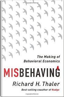 Misbehaving by Richard H. Thaler