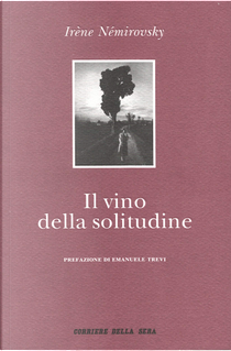 Il vino della solitudine by Irène Némirovsky