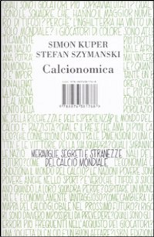 Calcionomica by Simon Kuper, Stefan Szymanski