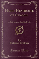 Harry Heathcote of Gangoil by Anthony Trollope