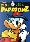 I Like Zio Paperone by Augusto Macchetto, Bruno Concina, Fabio Michelini, Fausto Vitaliano, Jacopo Cirillo, Jerry Siegel, Nino Russo, Riccardo Nicolai, Rodolfo Cimino, Sergio Tulipano, Vito Stabile