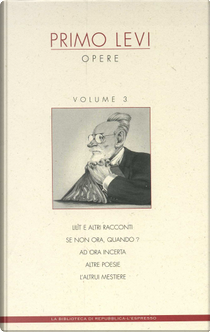 Primo Levi. Opere - vol. 3 by Primo Levi
