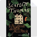 Il messaggio segreto delle foglie by Scarlett Thomas