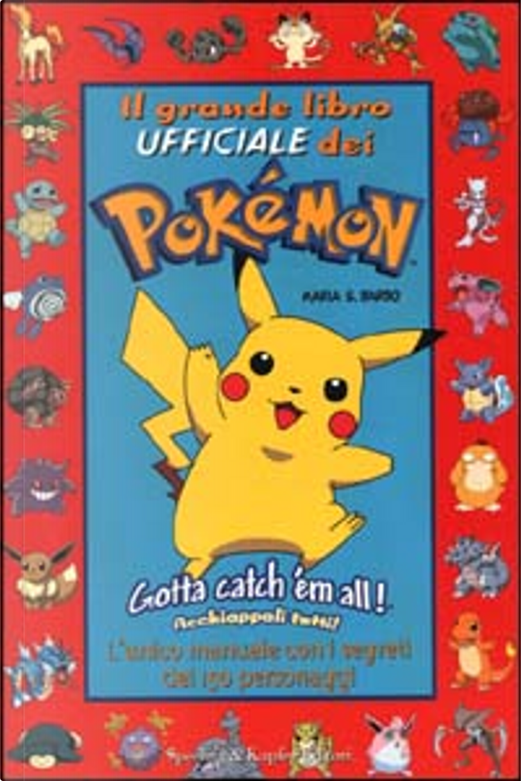 Il grande libro ufficiale dei Pokémon di Maria S. Barbo, Sperling & Kupfer,  Altri - Anobii