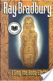 I Sing the Body Electric by Ray Bradbury
