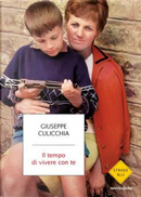Il tempo di vivere con te by Giuseppe Culicchia