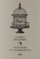 Disturbi di luminosita by Ilaria Palomba