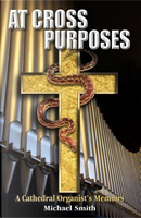 At Cross Purposes by Michael Smith
