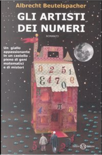 Gli artisti dei numeri by Albrecht Beutelspacher