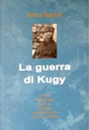 La guerra di Kugy by Enrico Mazzoli