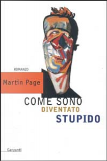 Come sono diventato stupido by Martin Page