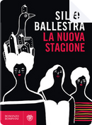 La nuova stagione by Silvia Ballestra