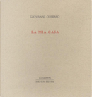 La mia casa by Giovanni Comisso