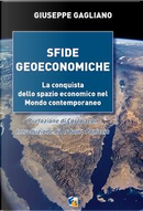 Sfide geoeconomiche. La conquista dello spazio economico nel mondo contemporaneo by Giuseppe Gagliano