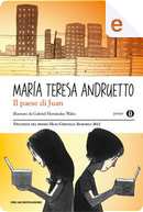 Il paese di Juan by Maria Teresa Andruetto