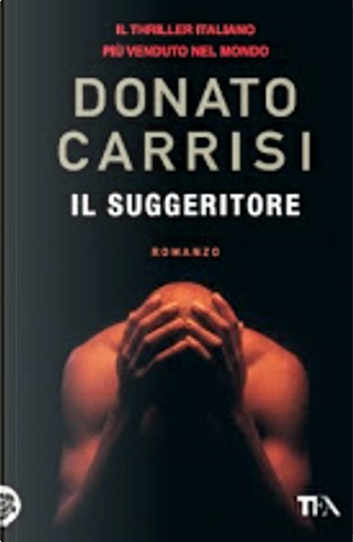 Il suggeritore di Donato Carrisi, Longanesi, Copertina rigida - Anobii