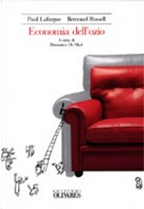 Economia dell'ozio by Bertrand Russell, Paul Lafargue