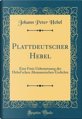 Plattdeutscher Hebel by Johann Peter Hebel