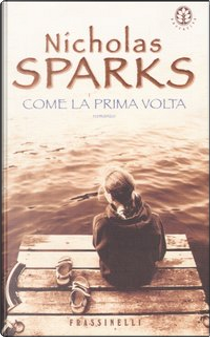 Come la prima volta by Nicholas Sparks