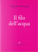 Il Filo dell'Acqua by Claudio Piersanti