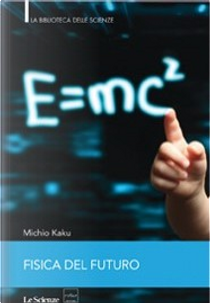 Fisica del futuro by Michio Kaku