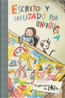 Escrito Y Dibujado Por Enriqueta / Written and Drawn by Enriqueta by Liniers