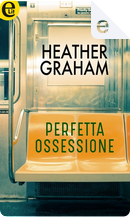 Perfetta ossessione by Heather Graham