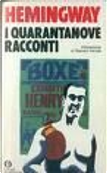 I quarantanove racconti by Ernest Hemingway