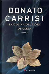 La donna dei fiori di carta by Donato Carrisi