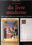 La naissance du livre moderne. Les métamorphoses du livre français by Henri-Jean Martin