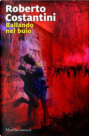 Ballando nel buio by Roberto Costantini