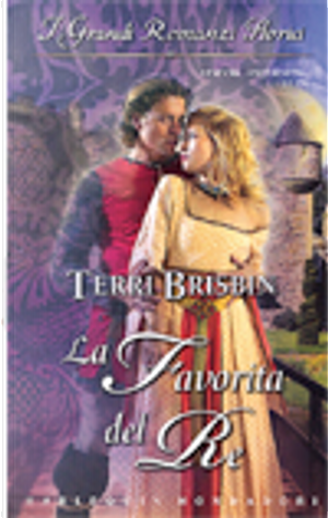 La favorita del re by Terri Brisbin