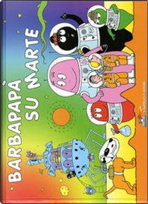 Barbapapà su Marte by Annette Tison, Talus Taylor